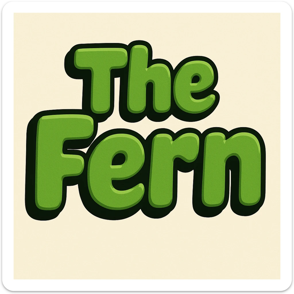 Add a black outline to the green bubble letters that say 'The Fern', keeping the thick, soft, and cheerful style with a slight 3D effect of the letters. sticker