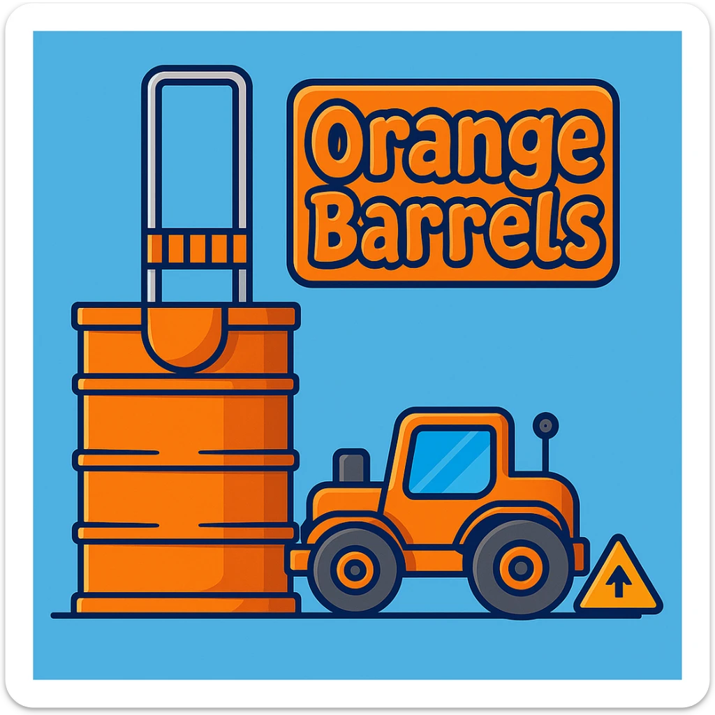 Add a sign next to the orange road construction barrel that says 'Orange Barrels' in a playful cartoon font. Keep the bright, fun background. sticker