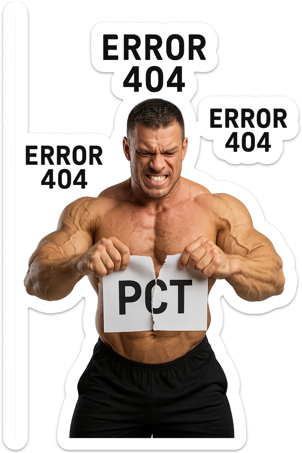 bodybuilder che strappa un foglio con la scritta "PCT" INTORNO A LUI FLUTTUANO LE PAROLE "ERROR 404" sticker