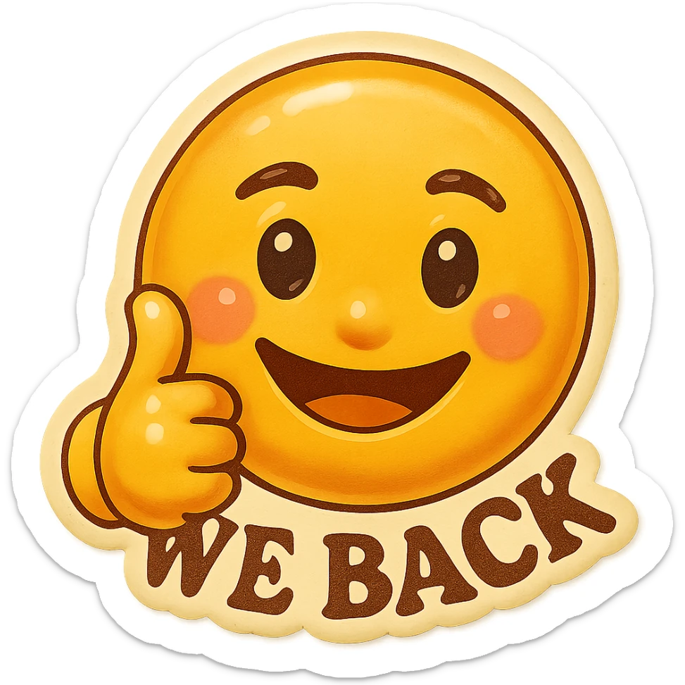 Add the words 'we back' subtly below the thumbs up, keep the rest of the emoji unchanged, preserve transparent background. sticker