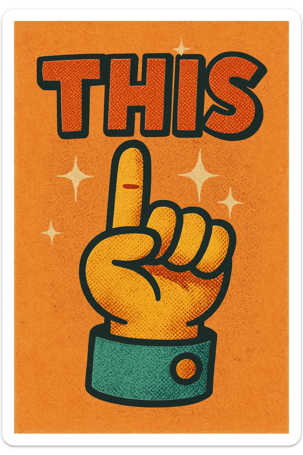 Add sparkles around the hand and the word THIS, keep the fun and colorful cartoon style. sticker