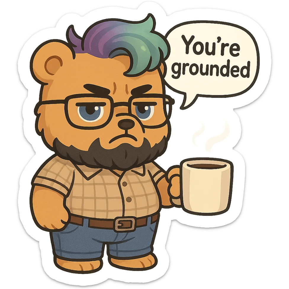 A realism art illustration art style of a plus-sizes teddy bear  with purple to green ombre streak, black beard, blue eyes, glasses, dressed like a dad, holding a coffee mug, You’re grounded speech bubble, frowning  sticker