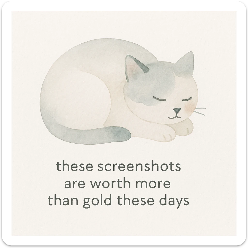 thankful cat curled up with the phrase 'these screenshots are worth more than gold these days' on a white background sticker