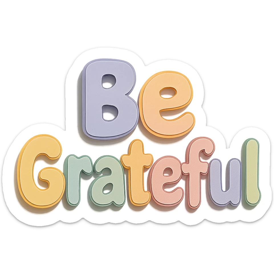Cute hand lettering "Be Grateful" in soft pastel rainbow soft bubble text, no frame, transparent PNG sticker