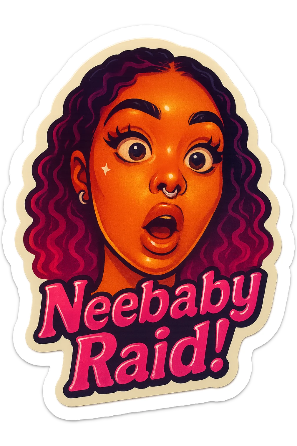 Surprised 
add the words Neebaby Raid!  in pink  sticker