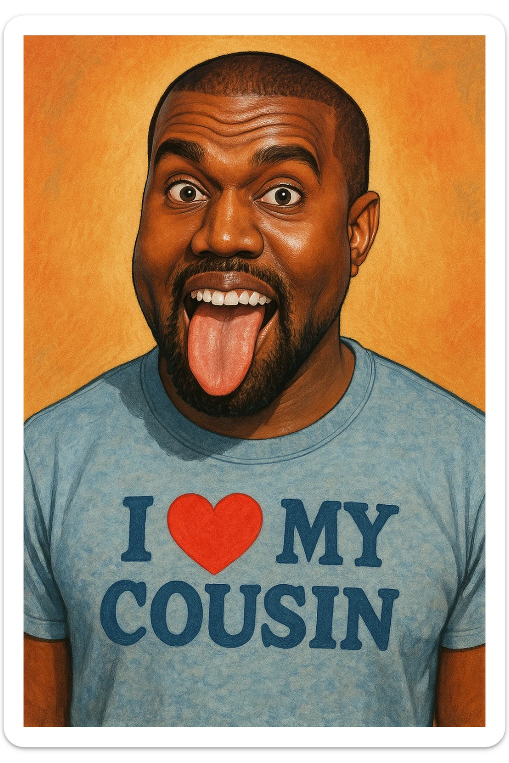 realistic cartoon style portrait of Kanye West with his tongue out, wearing a t-shirt that says 'I love my cousin' sticker