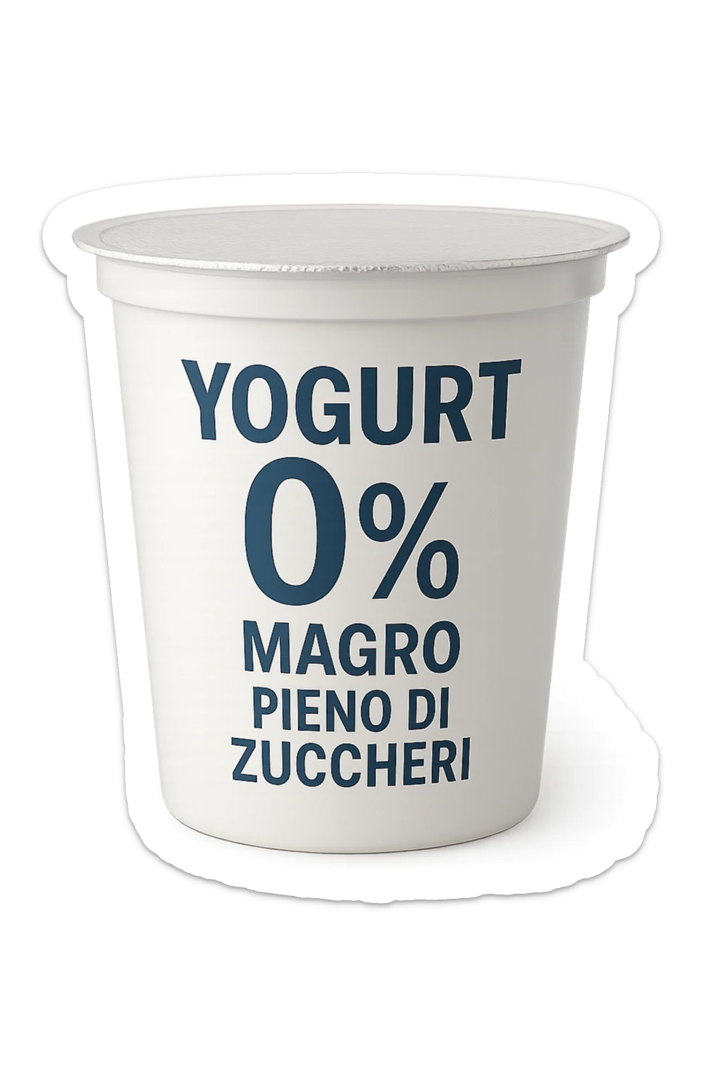 confezione di Yogurt 0% con la scritta "Yogurt 0% magro ma pieno di zuccheri" sull'etichetta sticker