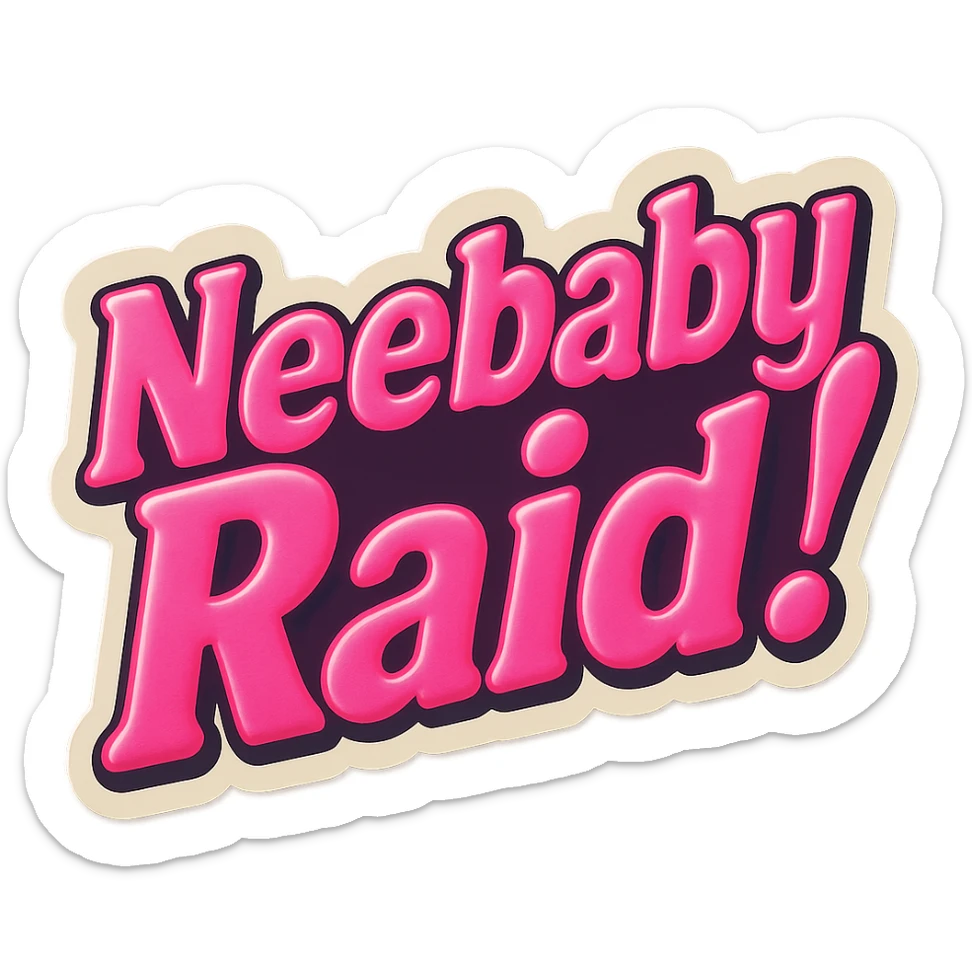 excited 
add the words Neebaby Raid!  in pink  sticker