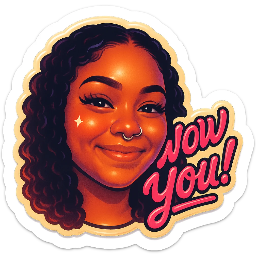 excited smile with mouth closed
add the words W You!  in pink  sticker