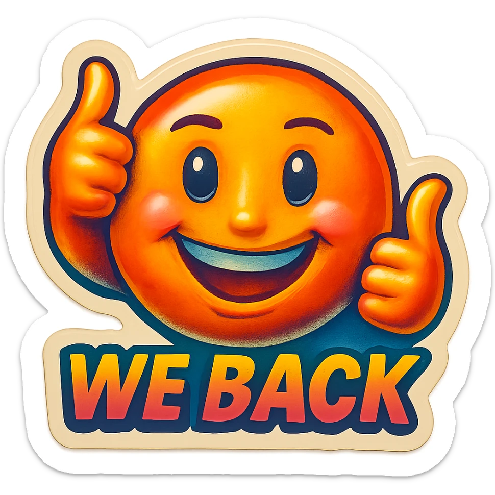 Add the words 'we back' subtly below the thumbs up, keep the rest of the emoji unchanged, preserve transparent background. sticker