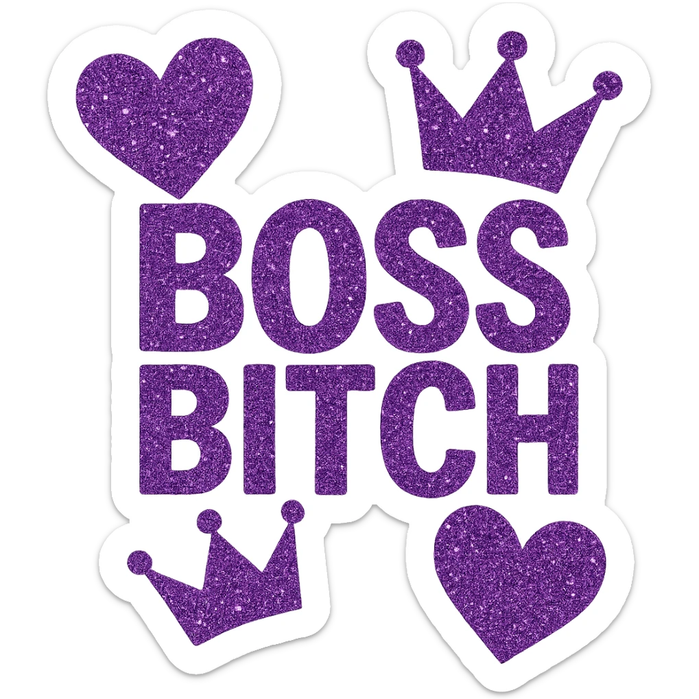 Purple Hearts and crowns with glitter and the words boss bitch heart, remove background sticker