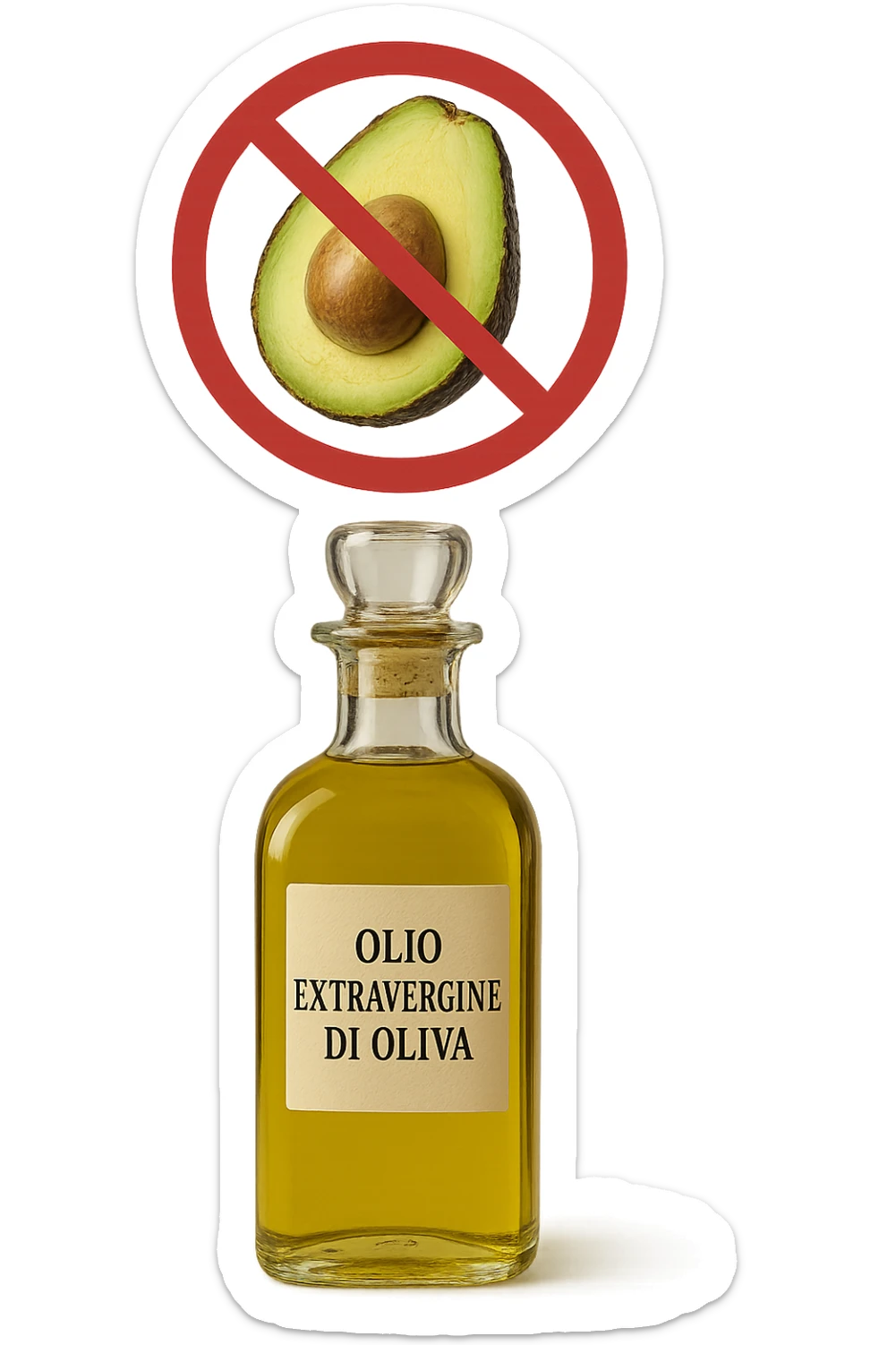 BOTTIGLIA DI OLIO EVO CON LA SCRITTA "OLIO EXTRAVERGINE DI OLIVA" SULL'ETICHETTA E AVOCADO CON DIVIETO SOPRA,  iperrealistico 4k sticker