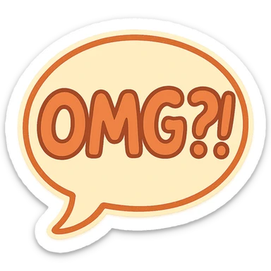 Letters in a big speech-bubble reading "OMG?!" sticker