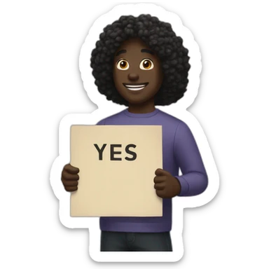 Black holding a poster with « YES. » on it  sticker