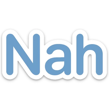 the word 'Nah' in a rounded, friendly icon style, clean lines, suitable for a mobile app sticker