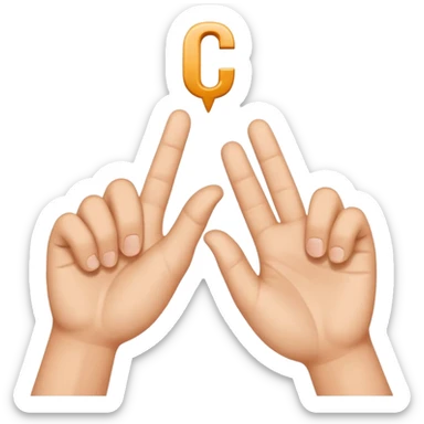 Two hands with one making a “c” and the other a “t”.. hands only use thumb and pointer fingers to create letters. The “t” goes inside the “c” and looks like it’s hanging off of it sticker