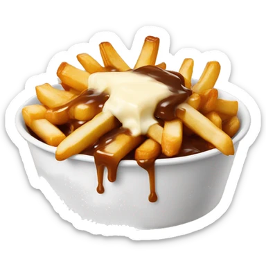 “Quebec poutine with crispy fries, melted white cheese curds, and rich brown gravy.” sticker
