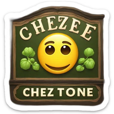 A pub sign with the text "Chez toine" sticker
