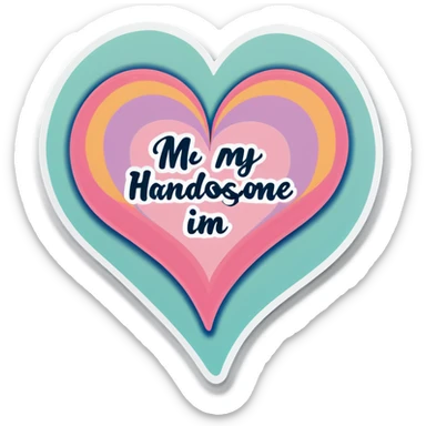 The words My handsome in a heart sticker