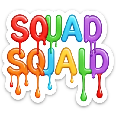Words that say Squad wipe in drippy letters  sticker