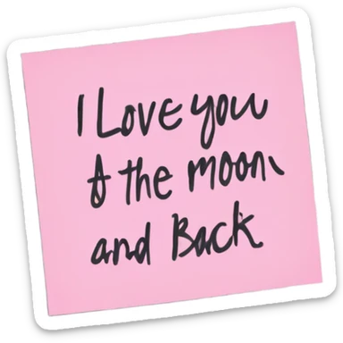 pink sticky note that says i love you to the moon and back sticker