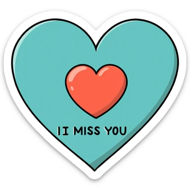 A big heart with “I miss You so Much” written on it. sticker
