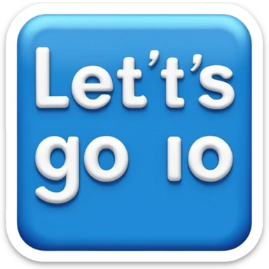 A sign that says "Let's go" in blue writing  sticker