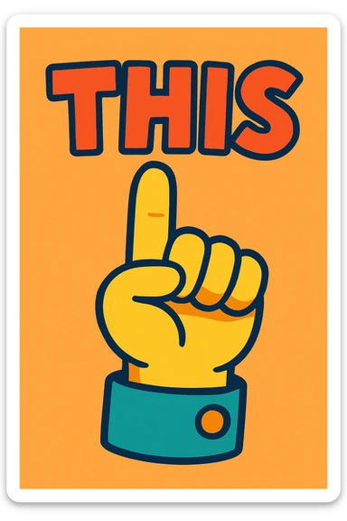 hand pointing up with the word THIS, fun and colorful, cartoon style sticker