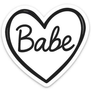 the word 'Babe' in bold white marker handwriting on a black heart, hand-drawn, high contrast sticker