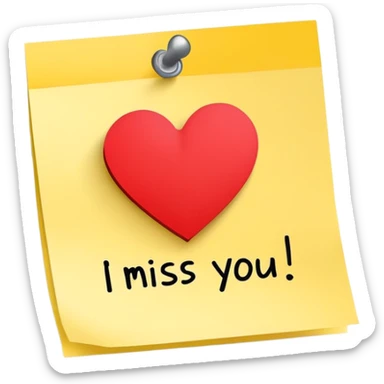 Sticky note that says “I miss you” with a heart  sticker