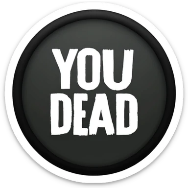 THE dayz logo saying “You Are Dead”  sticker