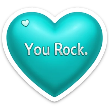 Teal heart with You Rock! wording sticker