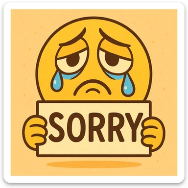 cartoonish sad face holding a 'sorry' sign, with teardrops and droopy eyes sticker