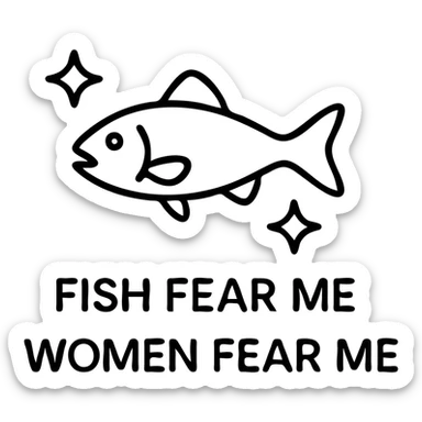 fish with sparkles with text fish fear me women fear me sticker