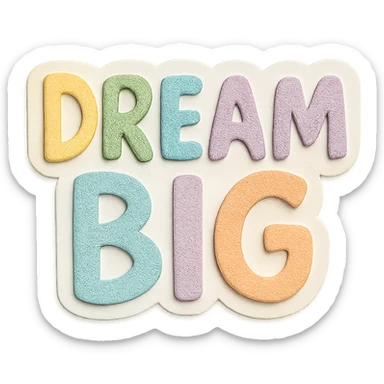 Cute hand-drawn "Dream Big" with soft pastel rainbow gradient, minimal clean outline, printable sticker, transparent background sticker