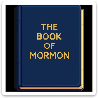 Make the cover plain and a darker blue. Add the title on the front as 'The Book of Mormon' in gold letters (pixel-art style) sticker