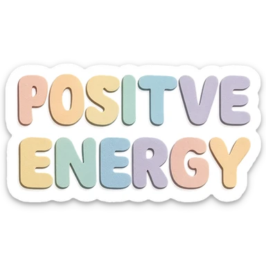 "Positive Energy" in soft pastel rainbow puffy rounded letters, kawaii cute style, no border, transparent background sticker