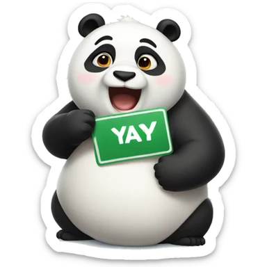 A chubby panda holding a sign that says yay sticker