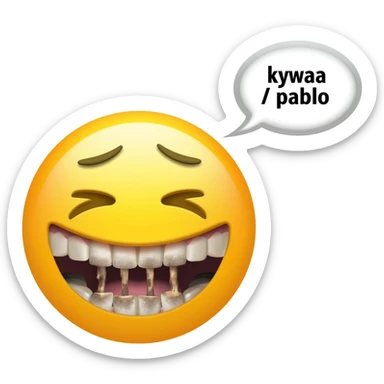 Crying laughing face with rotten teeth with a text bubble beside it saying kywaa / pablo sticker