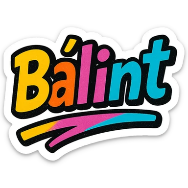 The name 'Bálint' in a modern, colorful gradient font with dark outline, dynamic, slanted or partial underline, in the style of sample images. sticker