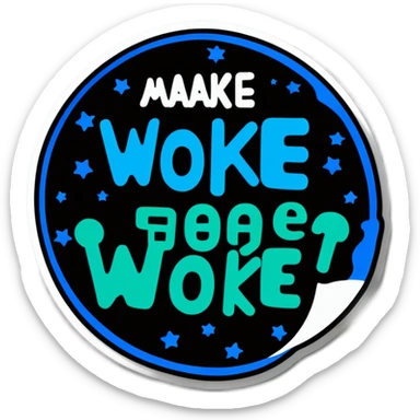 Make me a sign that says ‘#AwakeTheWoke’ sticker