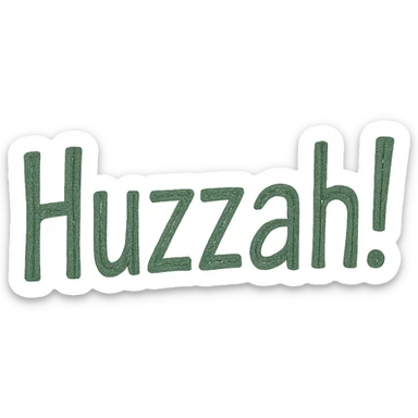 Change the text color to green, with the word 'Huzzah!' in hand drawn doodle style. sticker