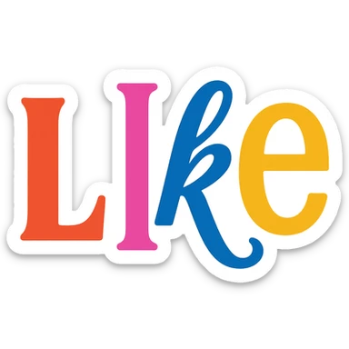 colorful modern text image with the word 'like' in the center, varied colorful fonts, no emoji or face sticker