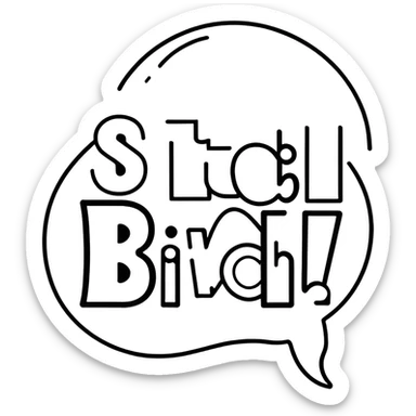 Letters in a big splash-bubble reading "BITCH!" sticker