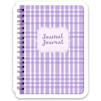 Cute  journal cover, pastel purple gingham pattern
Handwritten feminine typography, soft aesthetic, cozy girl vibe
Clean product mockup, minimal shadows, lifestyle stationery style sticker