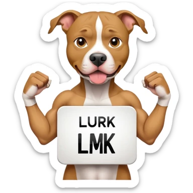 Pit bull holding 1 sign that says "Lurk" sticker