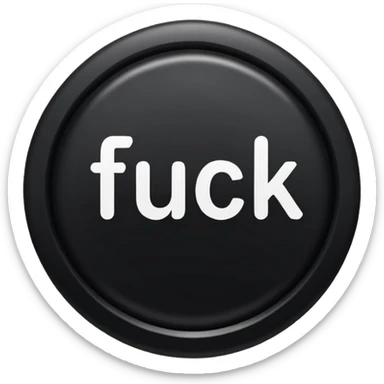 button that says fuck on it sticker
