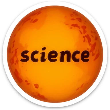 a orange burning planet that has "science" written on it in black letters in a realistic style sticker