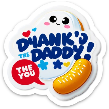 The caption saying thank you daddy the picture a Twinkie with white icing all over it sticker