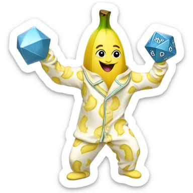 Banana in pajamas dancing and holding a d20 sticker